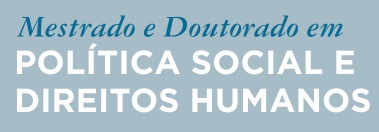  Mestrado e Doutorado em Política Social e Direitos Humanos/UCPEL